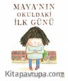 Maya’nın Okuldaki İlk Günü