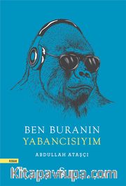 Ben Buranın Yabancısıyım
