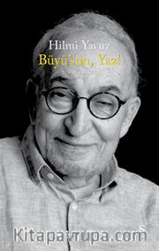 Büyü’sün Yaz! (Ciltli) <br /> Toplu Şiirler 1969-2019