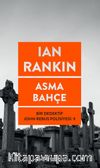 Asma Bahçe - Bir Dedektif John Rebus Polisiyesi: 9
