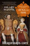 Ayna ve Işık - Thomas Cromwell Üçlemesi 3