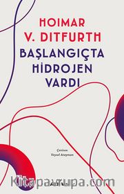 Başlangıçta Hidrojen Vardı