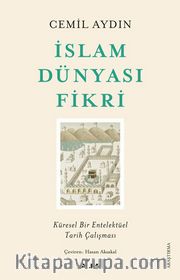 İslam Dünyası Fikri <br /> Küresel Bir Entelektüel Tarih Çalışması