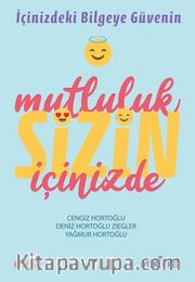 Mutluluk Sizin İçinizde