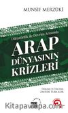 Diktatörlük ile Devrim Arasında Arap Dünyasının Krizleri