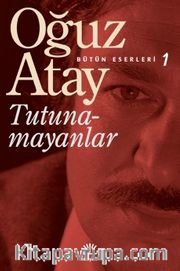 Tutunamayanlar / Bütün Eserleri 1