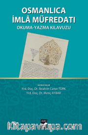 Osmanlıca İmla Müfredatı <br /> Okuma-Yazma Kılavuzu