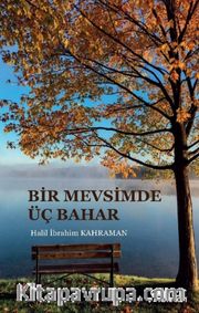 Bir Mevsimde Üç Bahar