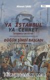Ya İstanbul Ya Cennet & İstanbul'un Fethi