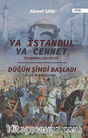 Ya İstanbul Ya Cennet <br /> İstanbul'un Fethi