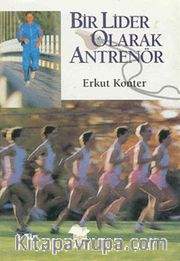 Bir Lider Olarak Antrenör