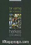 Bir Varmış Bir Yokmuş Herkes Çocukmuş