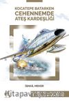 Cehennemde Ateş Kardeşliği / Kocatepe Batarken