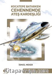 Cehennemde Ateş Kardeşliği / Kocatepe Batarken