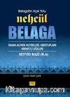 Belagatın Açık Yolu Nehcül Belaga & İmam Ali’nin Hutbeleri, Mektupları Hikmetli Sözleri