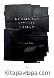 Dökmeden Sayılan Zaman  