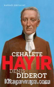 Cehalete Hayır - Denis Diderot
