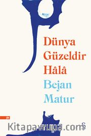Dünya Güzeldir Hala 