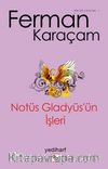 Notüs Gladyüs’ün İşleri