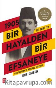 1905 Bir Hayalden Bir Efsaneye