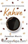 Çekirdekten Fincana Kahve