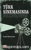 Türk Sinemasında Üslup ve Teknik Olanaklar & Kameramanlıktan Görüntü Yönetmenliğine