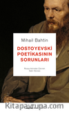Dostoyevski Poetikasının Sorunları