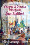 Selçuklu ve Osmanlı Döneminde Şam Valileri
