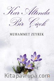 Kar Altında Bir Çiçek