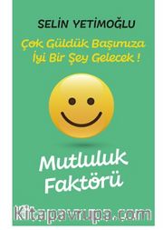 Mutluluk Faktörü