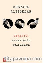 Senaryo: Karakterin Yolculuğu
