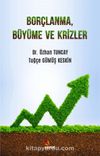 Borçlanma, Büyüme ve Krizler