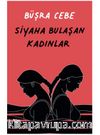 Siyaha Bulaşan Kadınlar