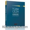 Son Değişikliklerle Türk Ceza Kanunu ve İlgili Kanunlar