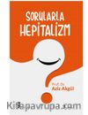 Sorularla Hepitalizm