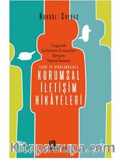 Teori ve Uygulamalarla Kurumsal İletişim Hikayeleri