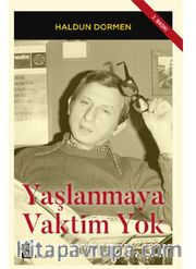 Yaşlanmaya Vaktim Yok