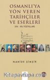 Osmanlıya Yön Veren Tarihçiler ve Eserleri