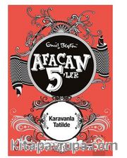 Afacan 5'ler Karavanla Tatilde 5. Kitap