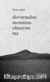 Duvarından Memnun Olmayan Taş