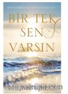 Bir Tek Sen Varsın