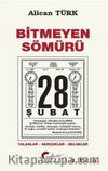 Bitmeyen Sömürü & 28 Şubat Yalanlar-Gerçekler-Belgeler