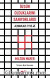 Özgür Olduklarını Sanıyorlardı & Almanlar: 1933-45