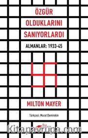 Özgür Olduklarını Sanıyorlardı <br /> Almanlar: 1933-45