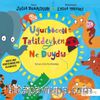 Uğurböceği Tatildeyken Ne Duydu