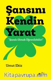 Şansını Kendin Yarat