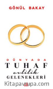 Dünyada Tuhaf Evlilik Gelenekleri