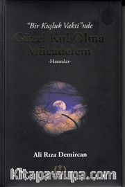 Bir Kuşluk Vaktinde Güzel Kul Olma Mücadelem 