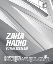 Zaha Hadid : Bütün Eserleri