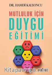 Mutluluk İçin Duygu Eğitimi